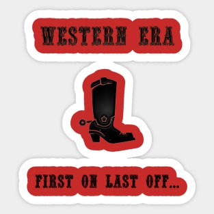 Western Slogan - First On Last Off Sticker